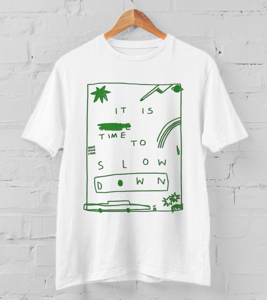 It Is Time To Slow Down Doodle Green Hand Drawn T-Shirt