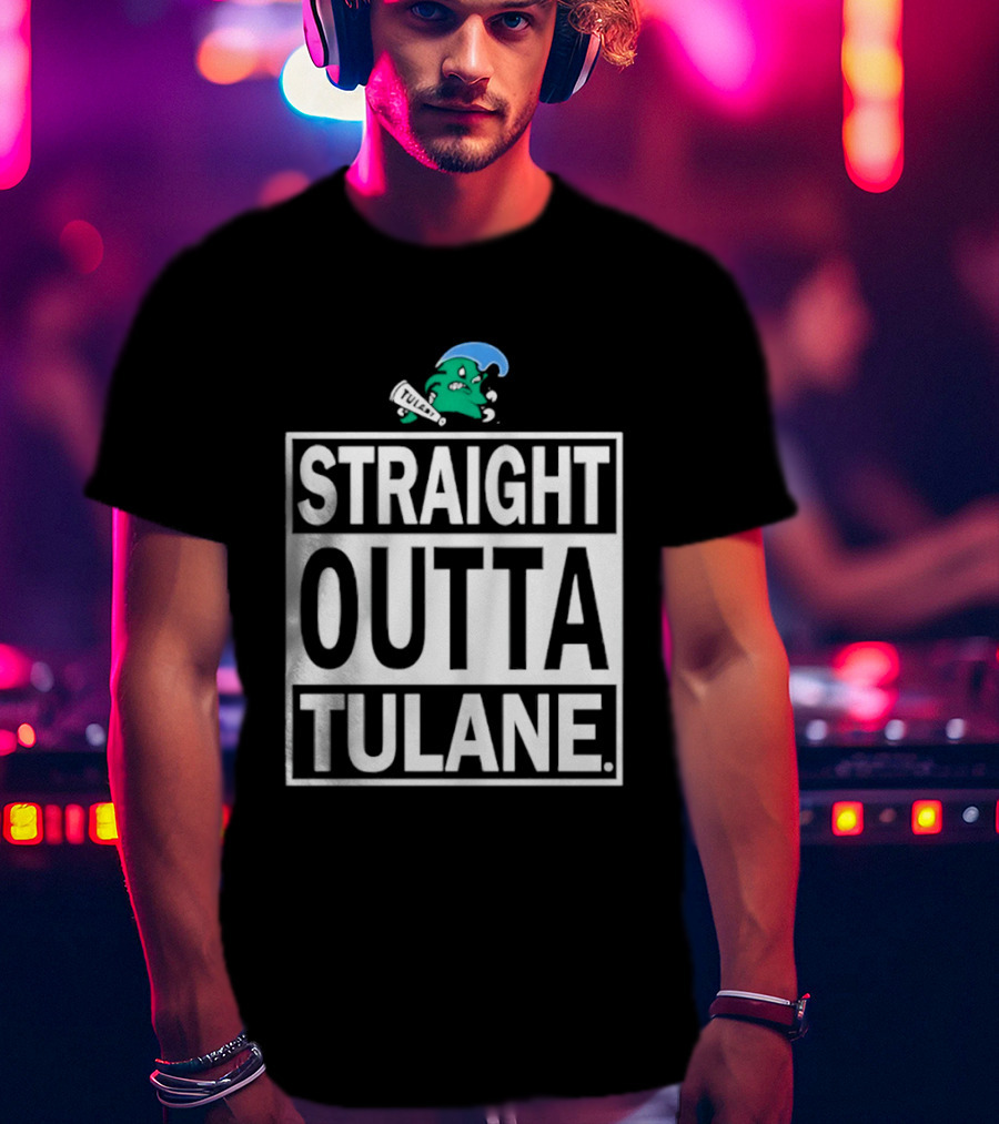 Tulane Green Wave Straight Outta Tulane Logo Sports Team Merchandise T-Shirt