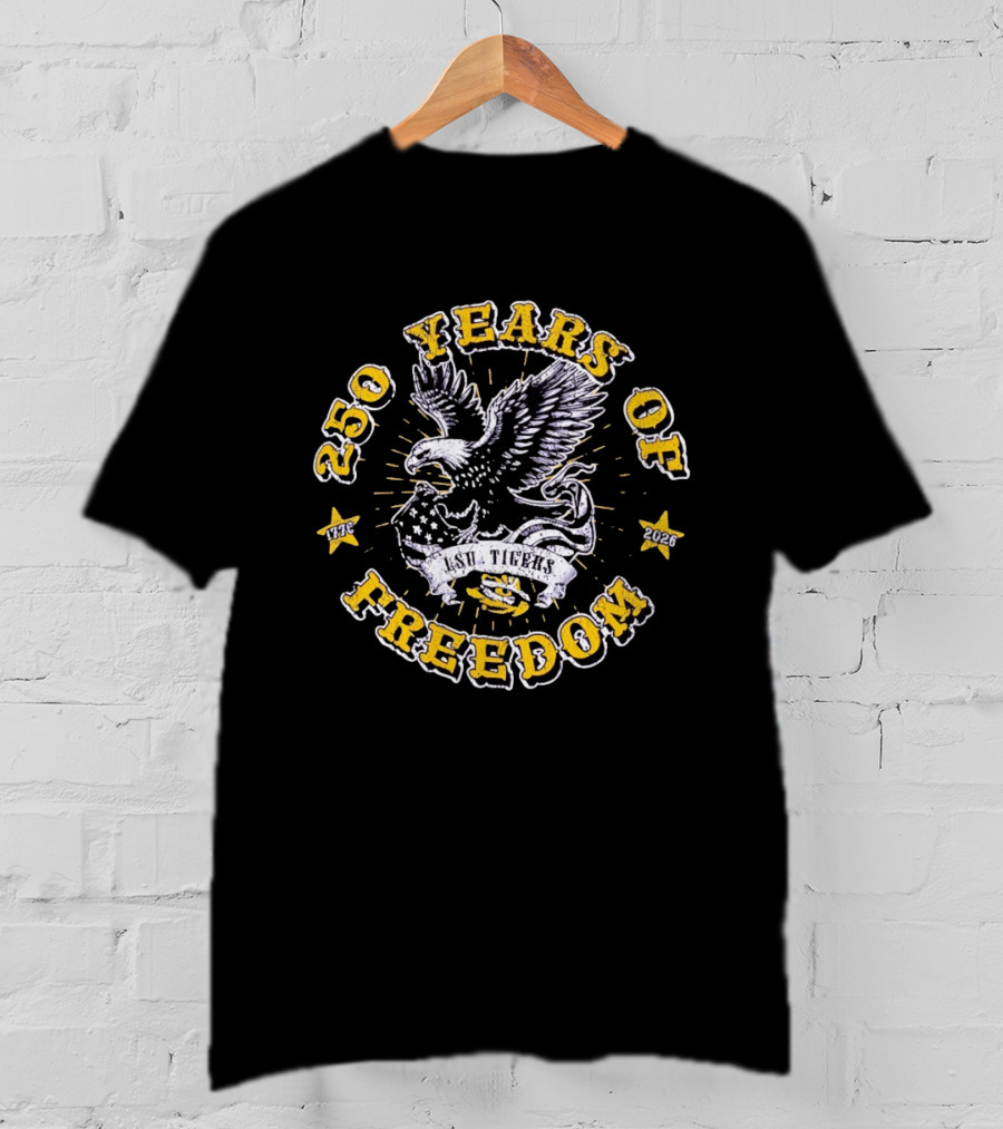 250 Years Of Freedom LSU Tigers 1776 2026 Eagle American Flag T-Shirt
