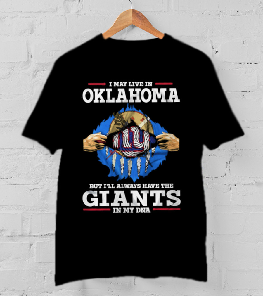 Oklahoma Resident With Giants DNA Fan Pride T-Shirt