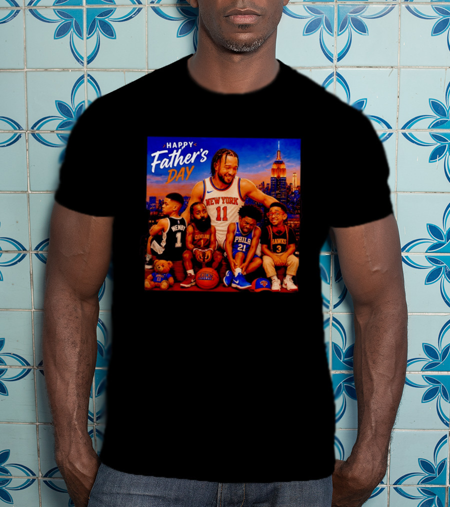 Jalen Brunson New York Knicks Happy Father's Day Wemby Cleveland Hawks Phila T-Shirt