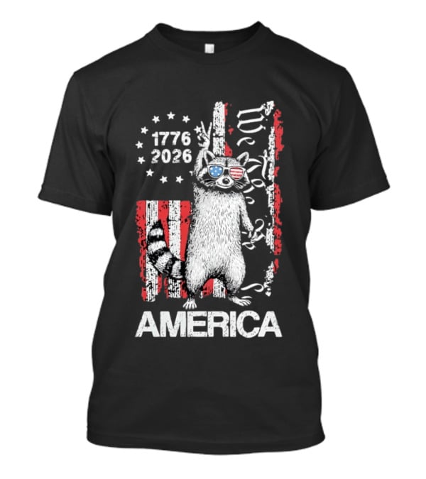 Raccoon 1776 2026 America We The People Patriotic Stars And Stripes T-Shirt