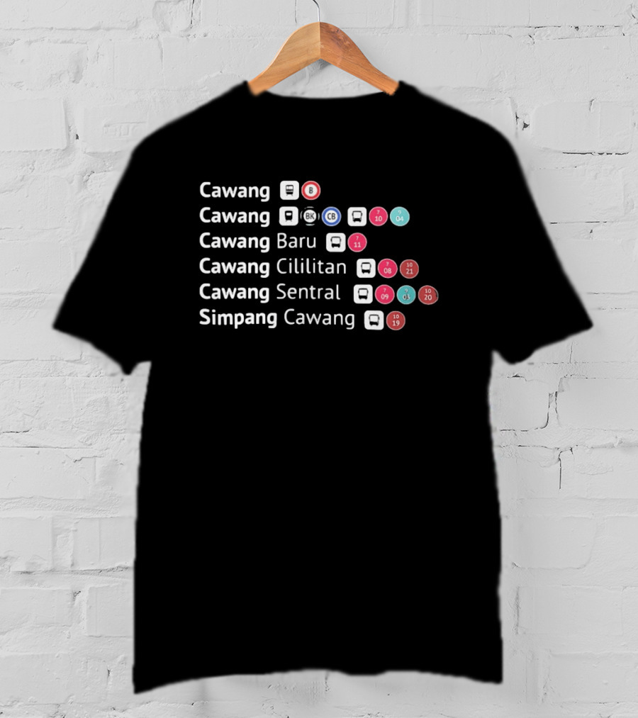 Cawang Cawang Baru Cawang Cililitan Cawang Sentral Simpang Cawang Transport Transit Map B BK CB 04 07 08 09 10 11 19 T-Shirt