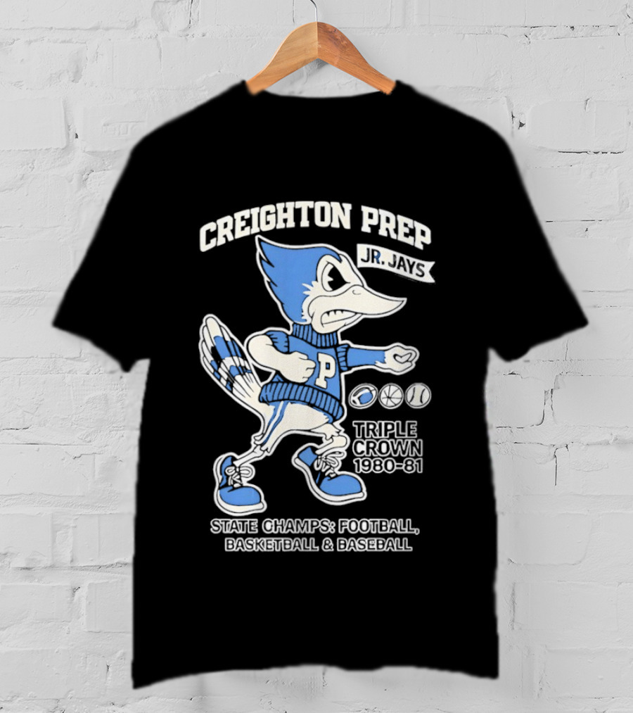 Creighton Prep Jr Jays State Champs Triple Crown Football Basketball Baseball 1980 1981 T-Shirt