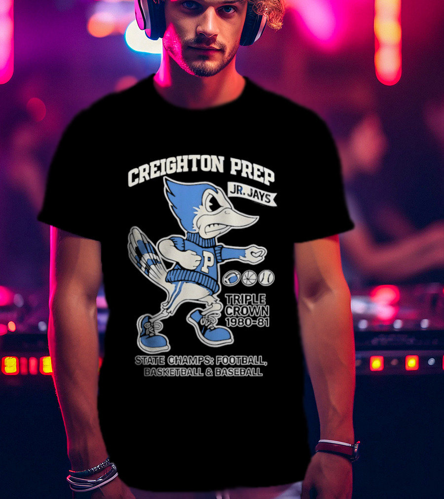 Creighton Prep Jr Jays State Champs Triple Crown Football Basketball Baseball 1980 1981 T-Shirt