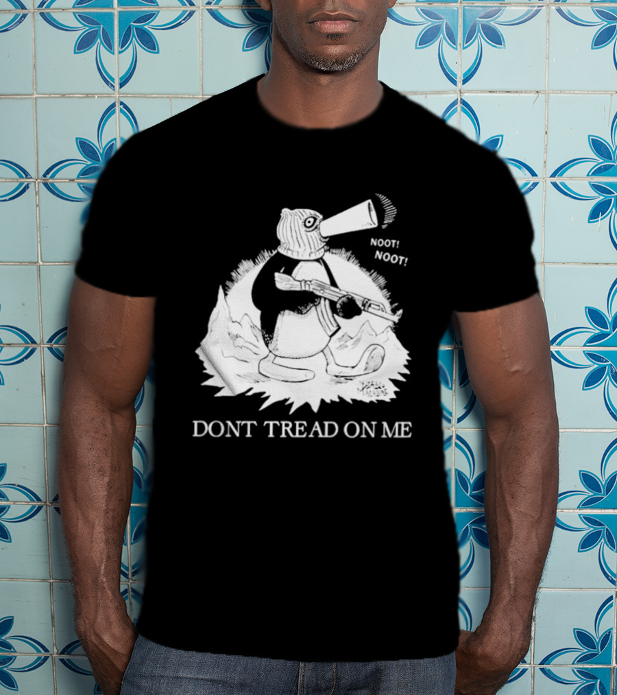 Don't Tread On Me Noot Noot Penguin T-Shirt