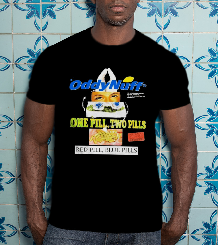 Oddy Nuff Suicideboys One Pill Two Pills Red Pill Blue Pills Jesus Eyes T-Shirt