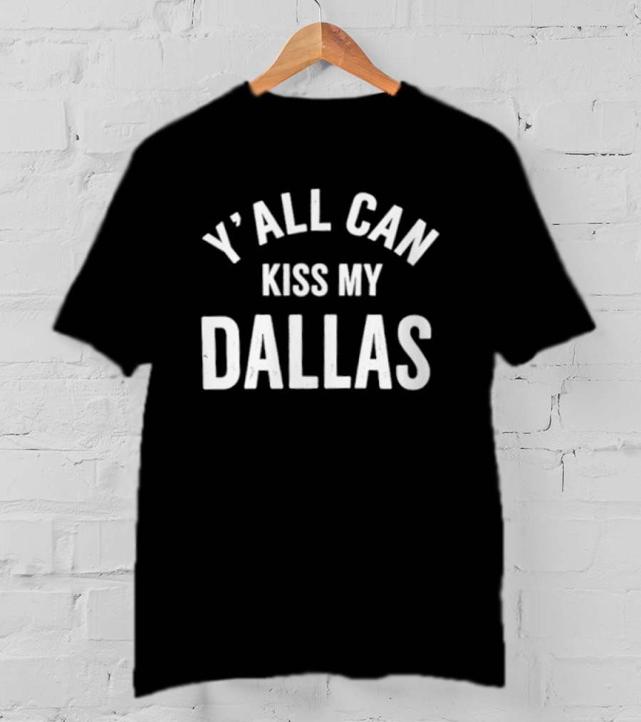 Erling Haaland Y'all Can Kiss My Dallas T-Shirt