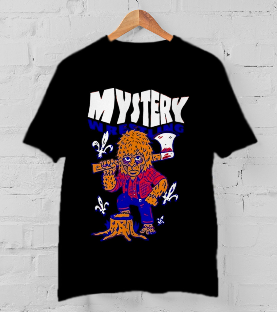 Mystery Wrestling Lumberjack Sasquatch Axe Woodcutting T-Shirt