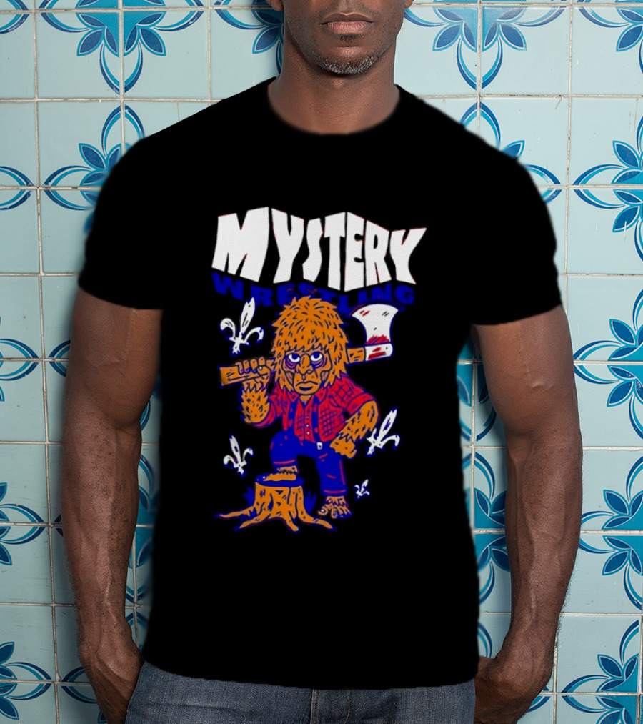Mystery Wrestling Lumberjack Sasquatch Axe Woodcutting T-Shirt