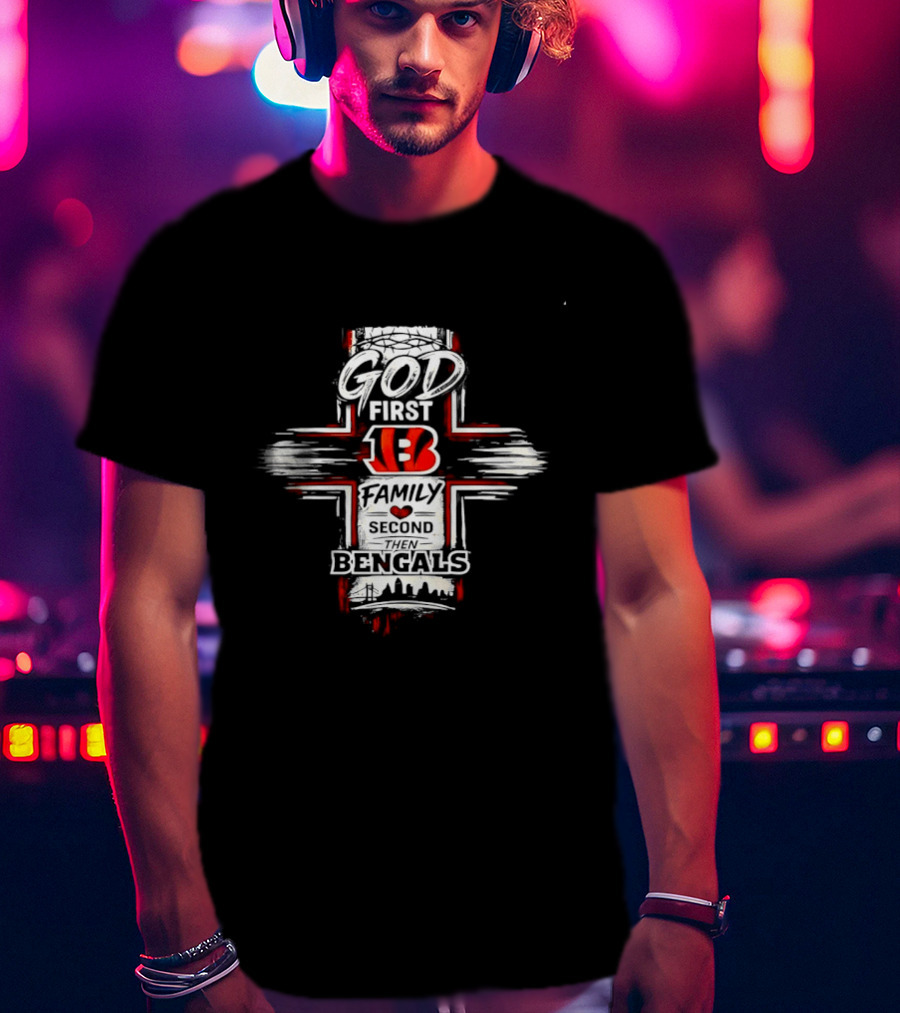 God First 13 Family Second Bengals T-Shirt