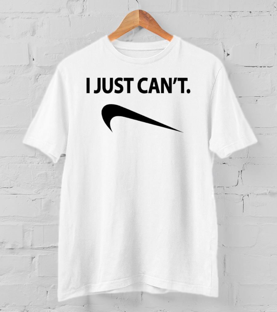 I Just Can't Dont Do It Swoosh T-Shirt