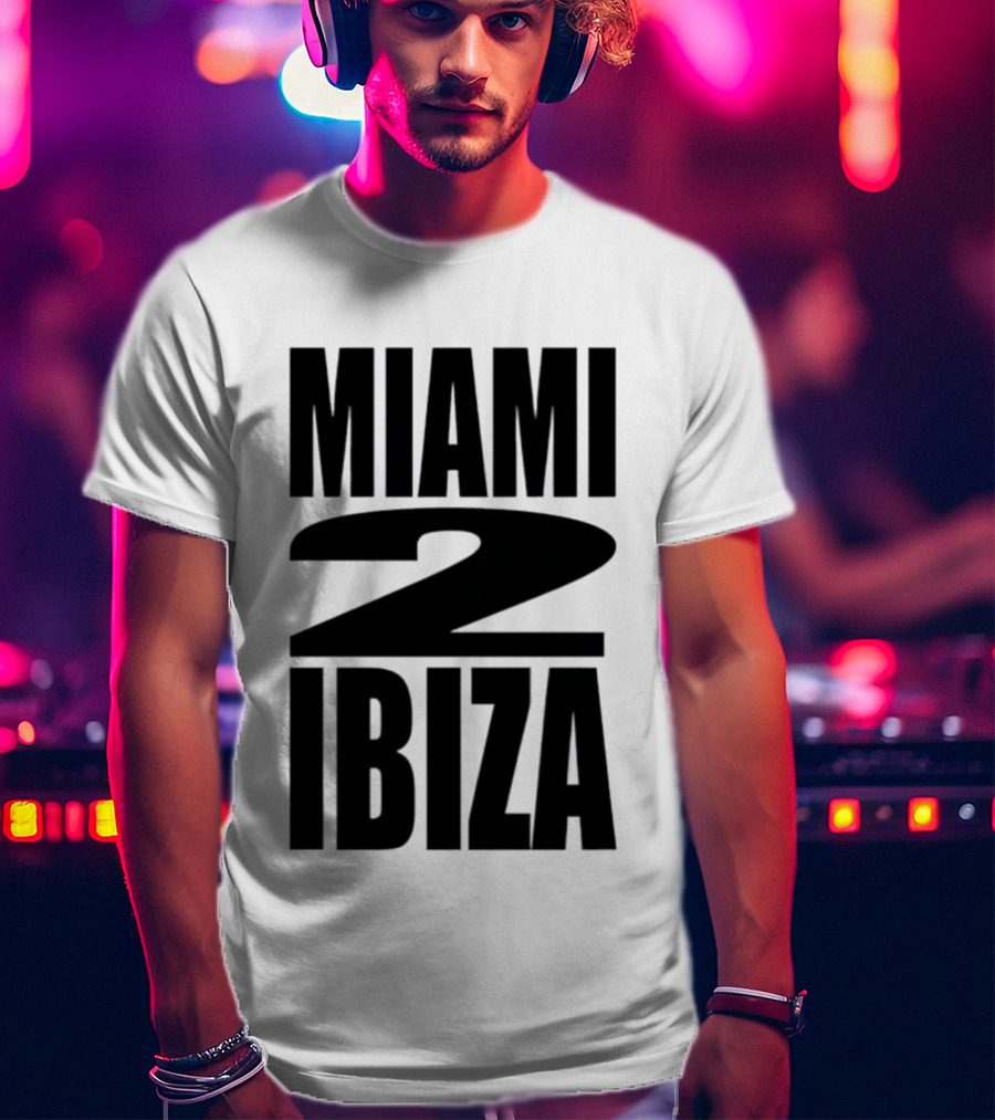 Miami 2 Ibiza Nightclub Party Vibes Electronic Dance Music T-Shirt