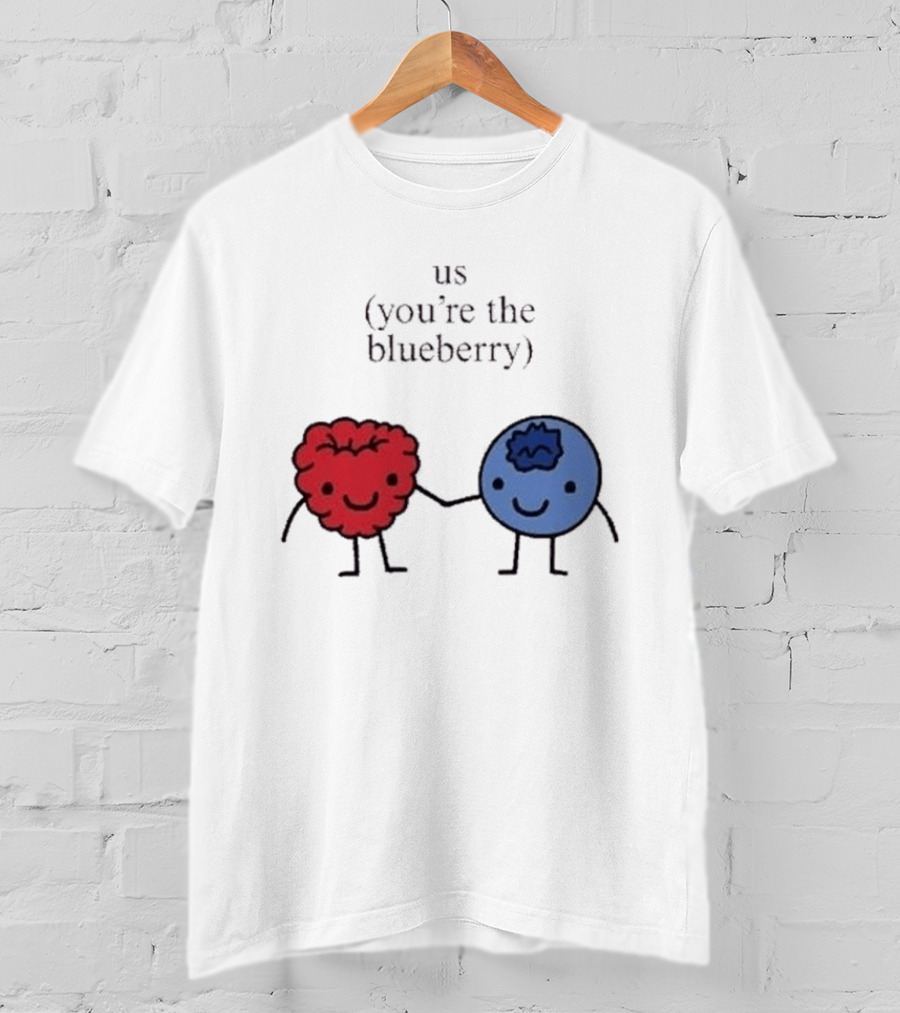 Us You're The Blueberry Cute Couple Raspberry Meme T-Shirt