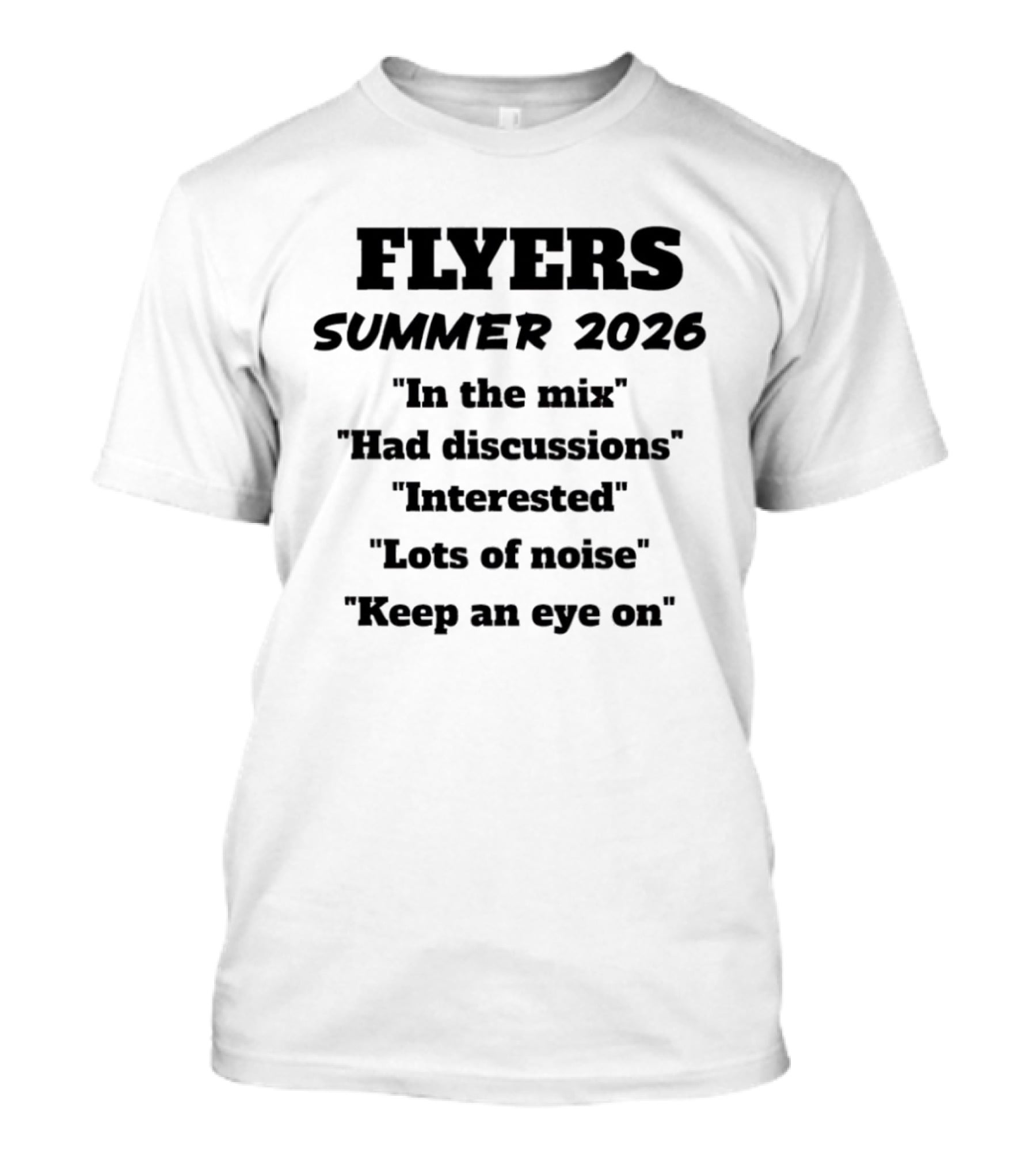 FLYERS SUMMER 2026 In The Mix Had Discussions Interested Lots Of Noise Keep An Eye On T-Shirt