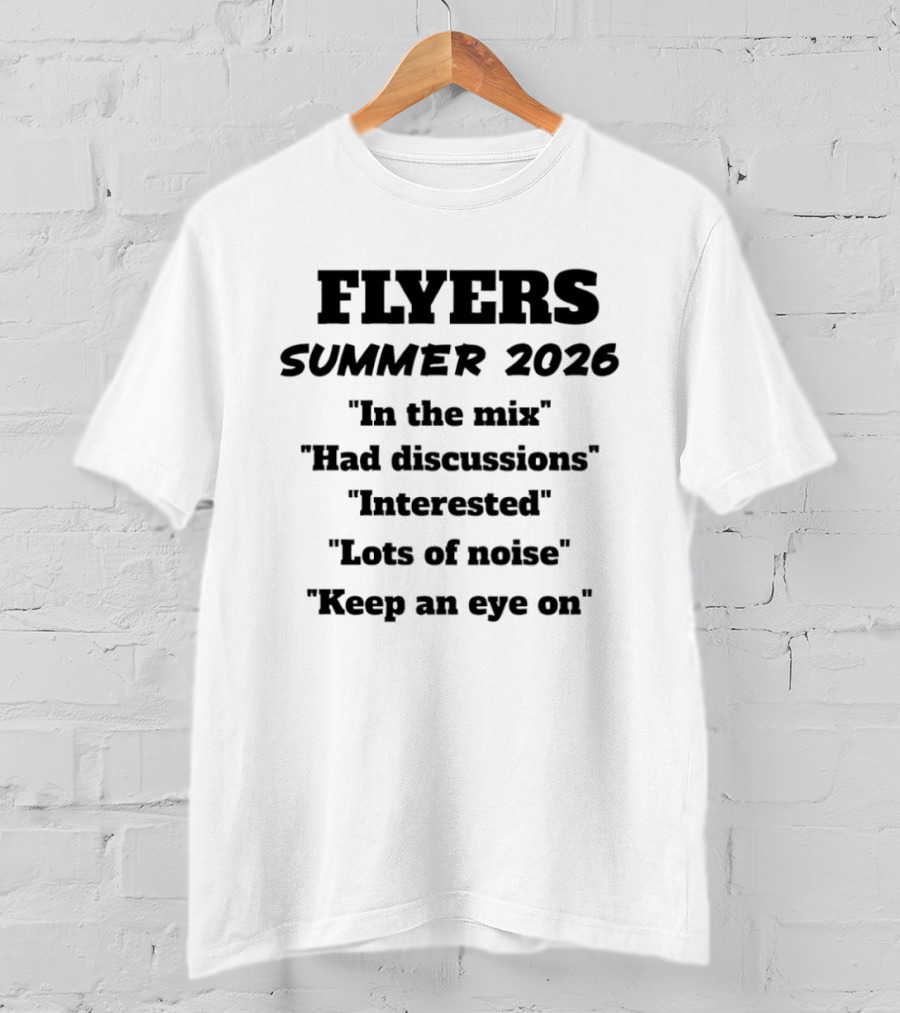 FLYERS SUMMER 2026 In The Mix Had Discussions Interested Lots Of Noise Keep An Eye On T-Shirt