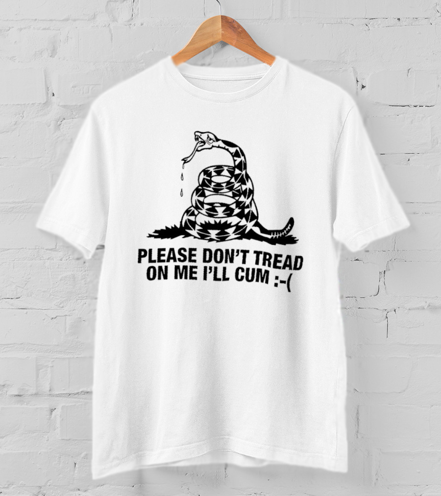 Please Don't Tread On Me I'll Cum Gadsden Flag Snake Emoticon T-Shirt