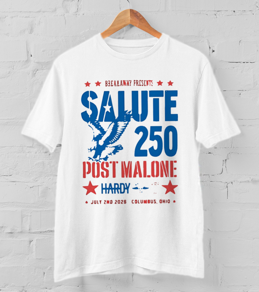 Breakaway Salute 250 Post Malone Hardy Bald Eagle Soaring July 2 2026 Columbus Ohio T-Shirt