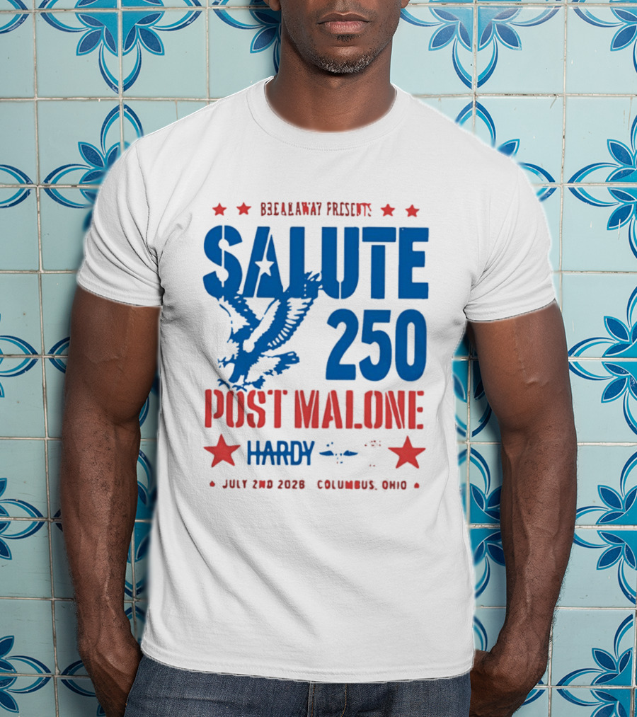 Breakaway Salute 250 Post Malone Hardy Bald Eagle Soaring July 2 2026 Columbus Ohio T-Shirt
