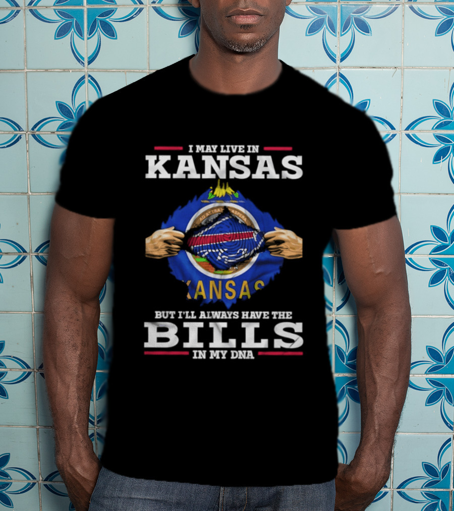 I May Live In Kansas But I'll Always Have The Bills In My DNA Kansas Seal Bills NFL Football T-Shirt