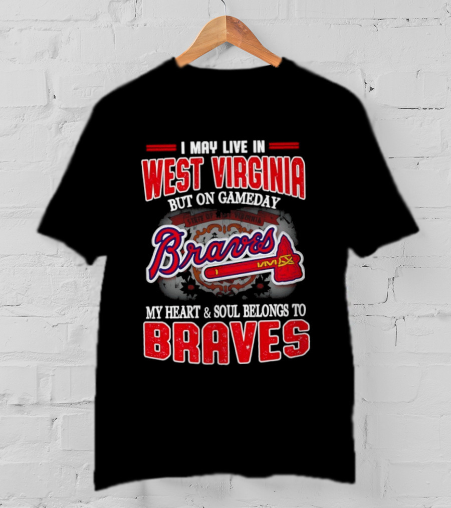 West Virginia Gameday Heart And Soul Belong To Braves T-Shirt