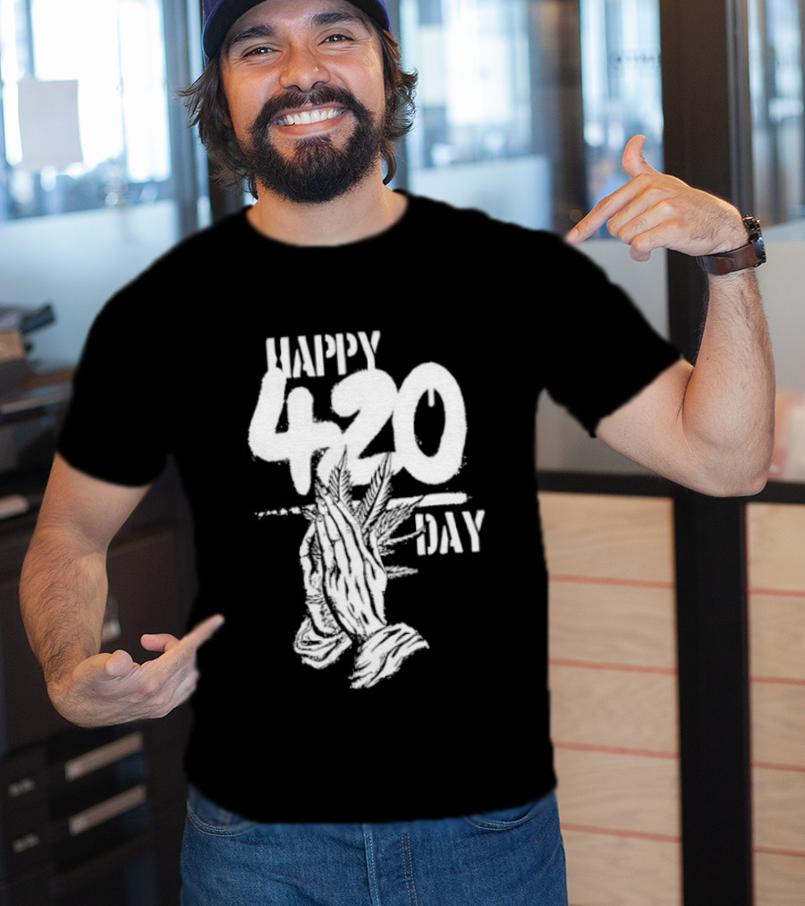 Happy 420 Day Praying Hands Cannabis Marijuana Celebration T-Shirt