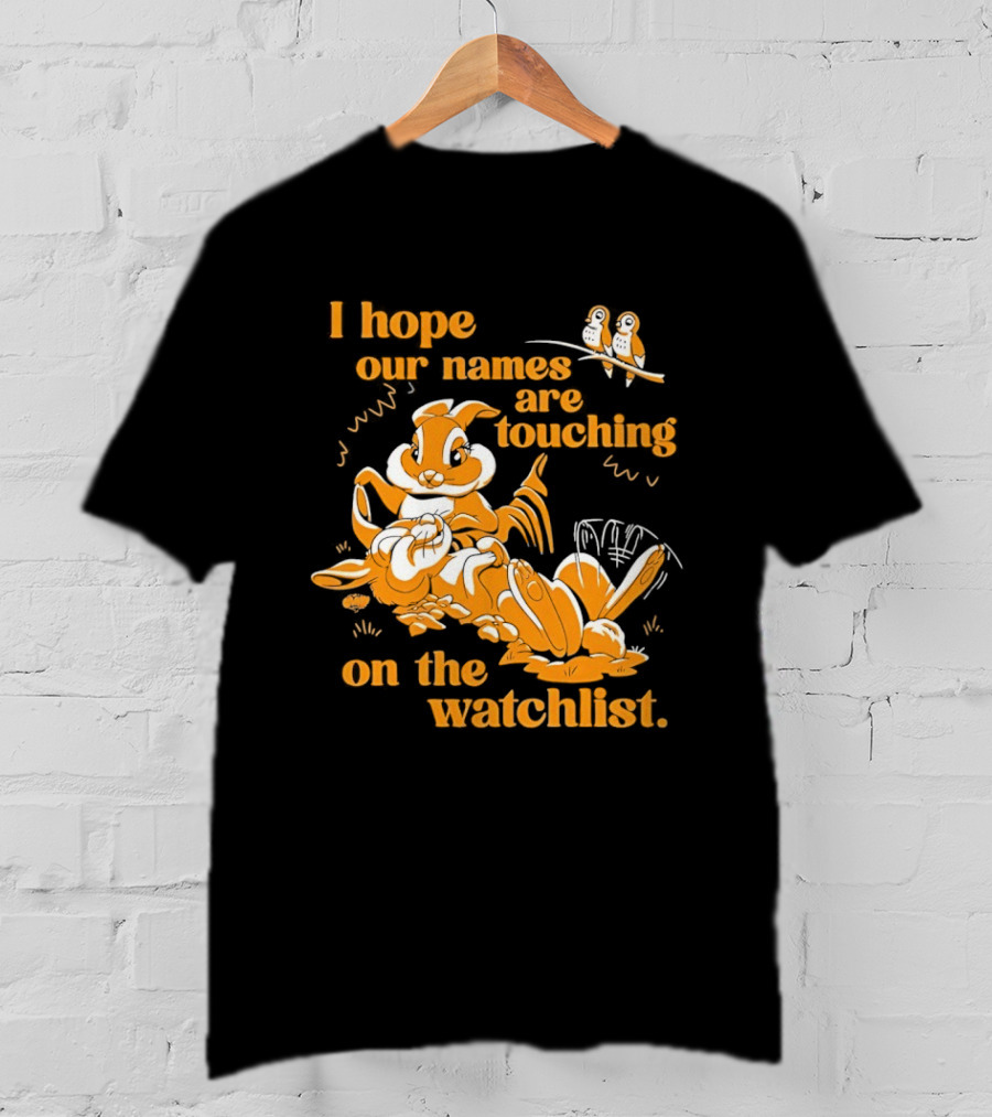 I Hope Our Names Are Touching On The List Squirrel Cartoon T-Shirt