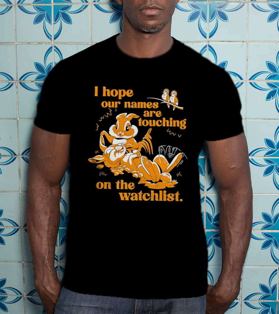 I Hope Our Names Are Touching On The List Squirrel Cartoon T-Shirt