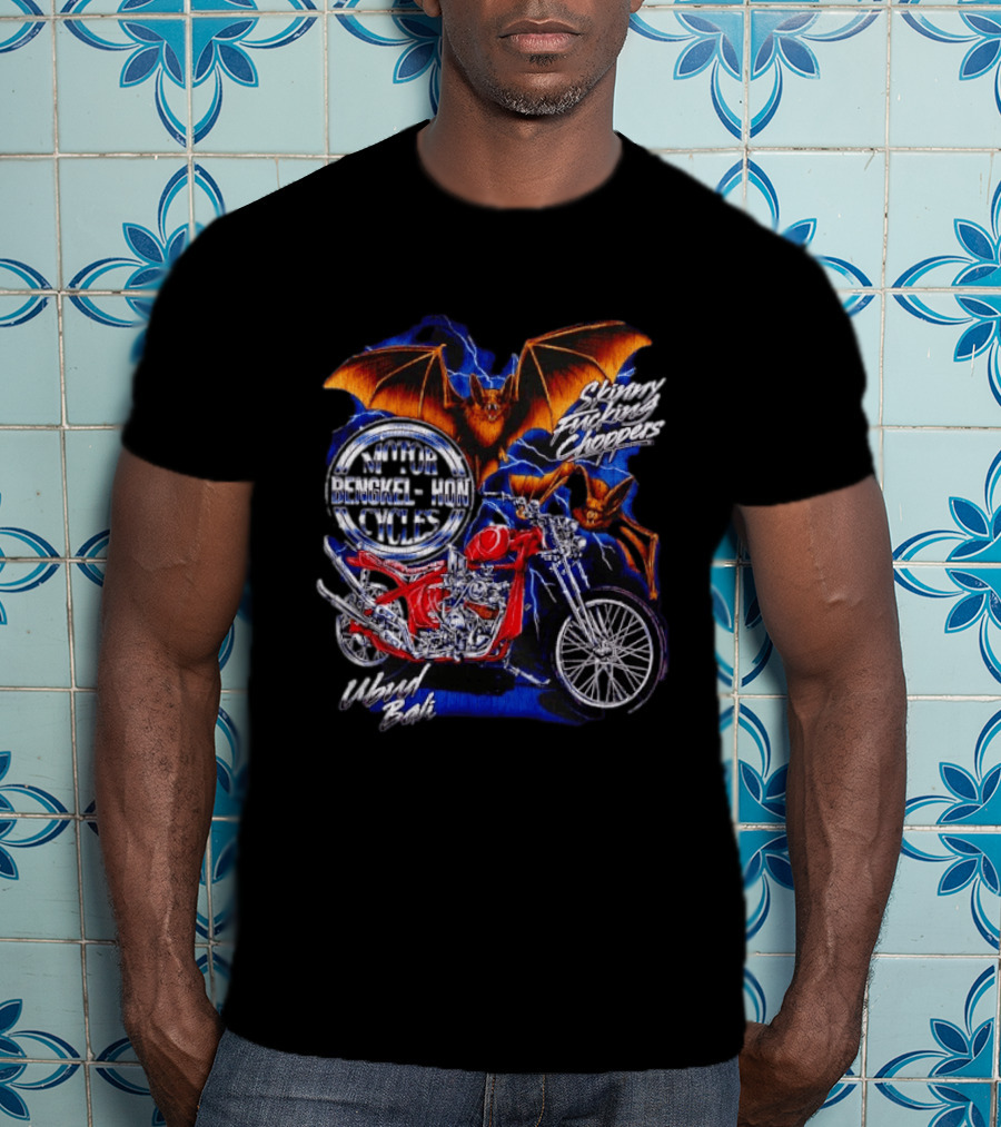 Jhon Cycles Motor Bengkel Skinny Choppers Ubud Bali Motorcycle With Bats T-Shirt