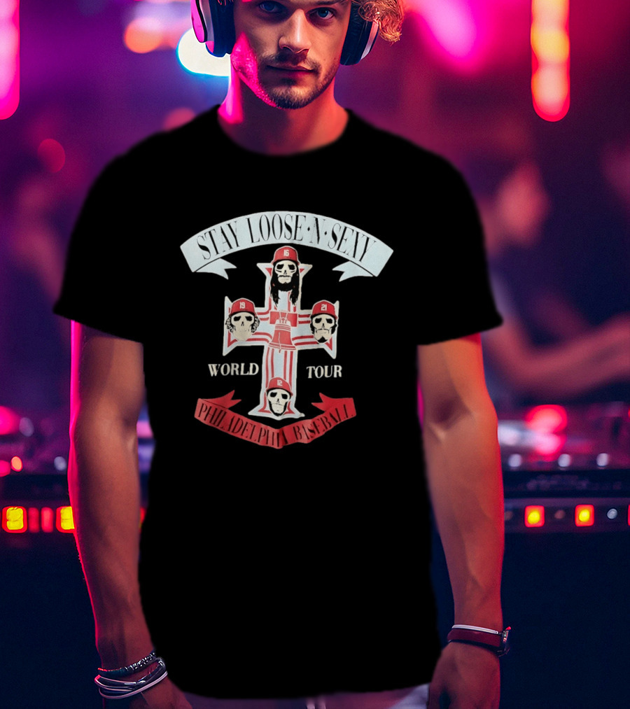 Stay Loose N Sexy Philadelphia Phillies Baseball Skull World Tour T-Shirt