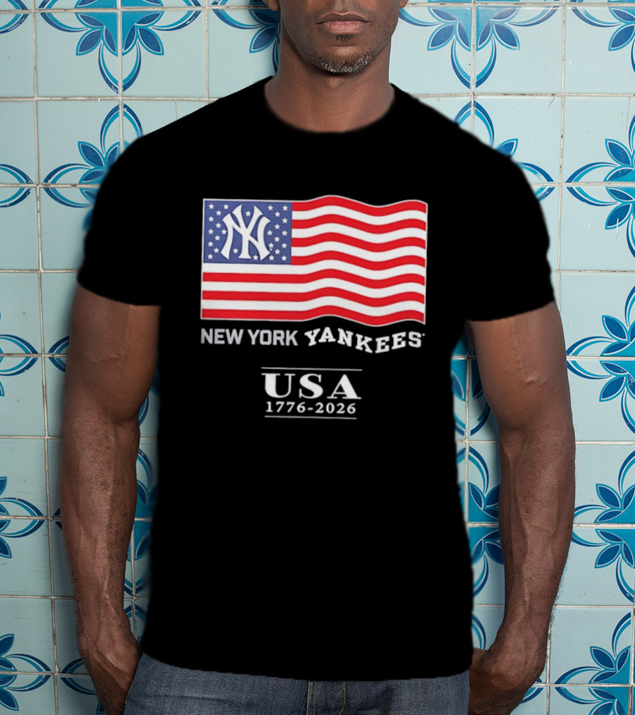 New York Yankees USA American Flag 1776 2026 4th Of July T-Shirt