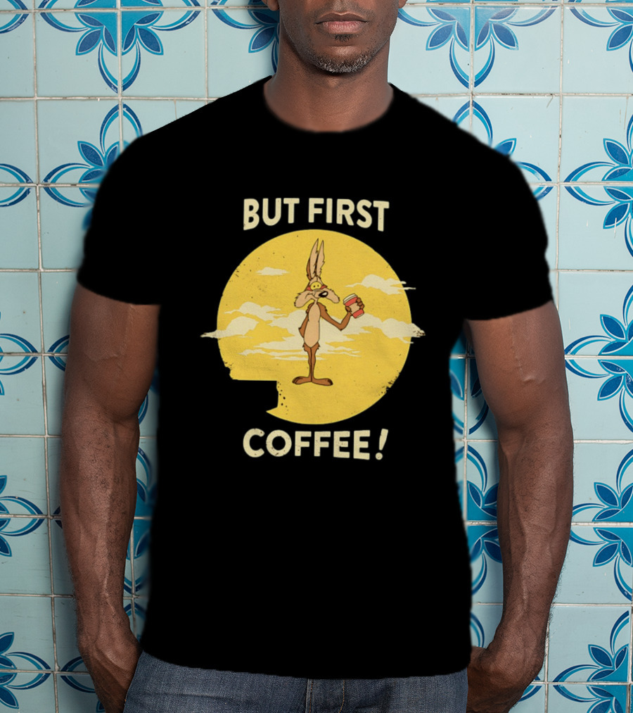 Looney Tunes Wile E Coyote But First Coffee Vintage Cartoon T-Shirt