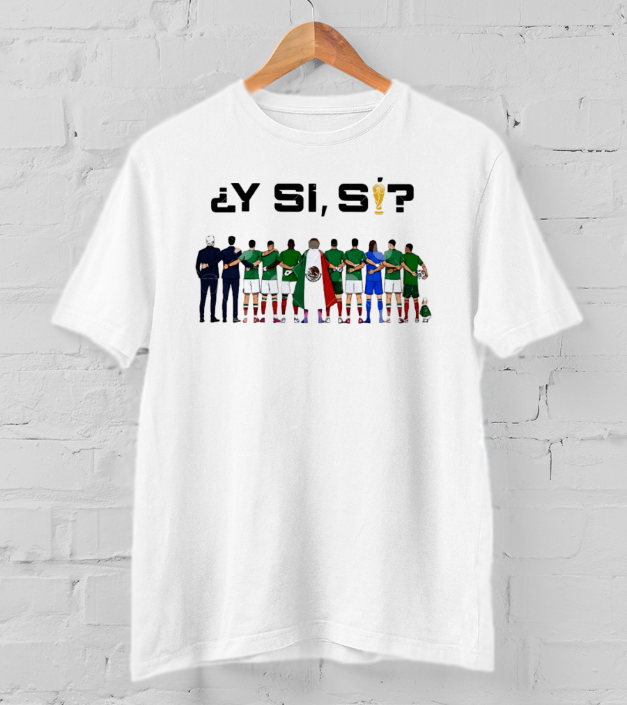 ¿Y Si, Sí? Mexico Football Team Back With Trophy T-Shirt