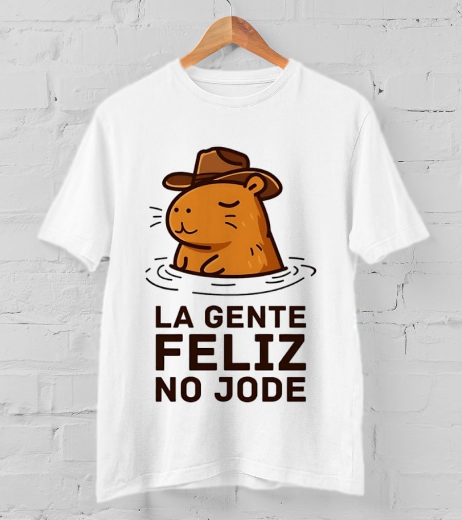 La Gente Feliz No Jode Capybara Cowboy Feliz Capibara Vaquero T-Shirt