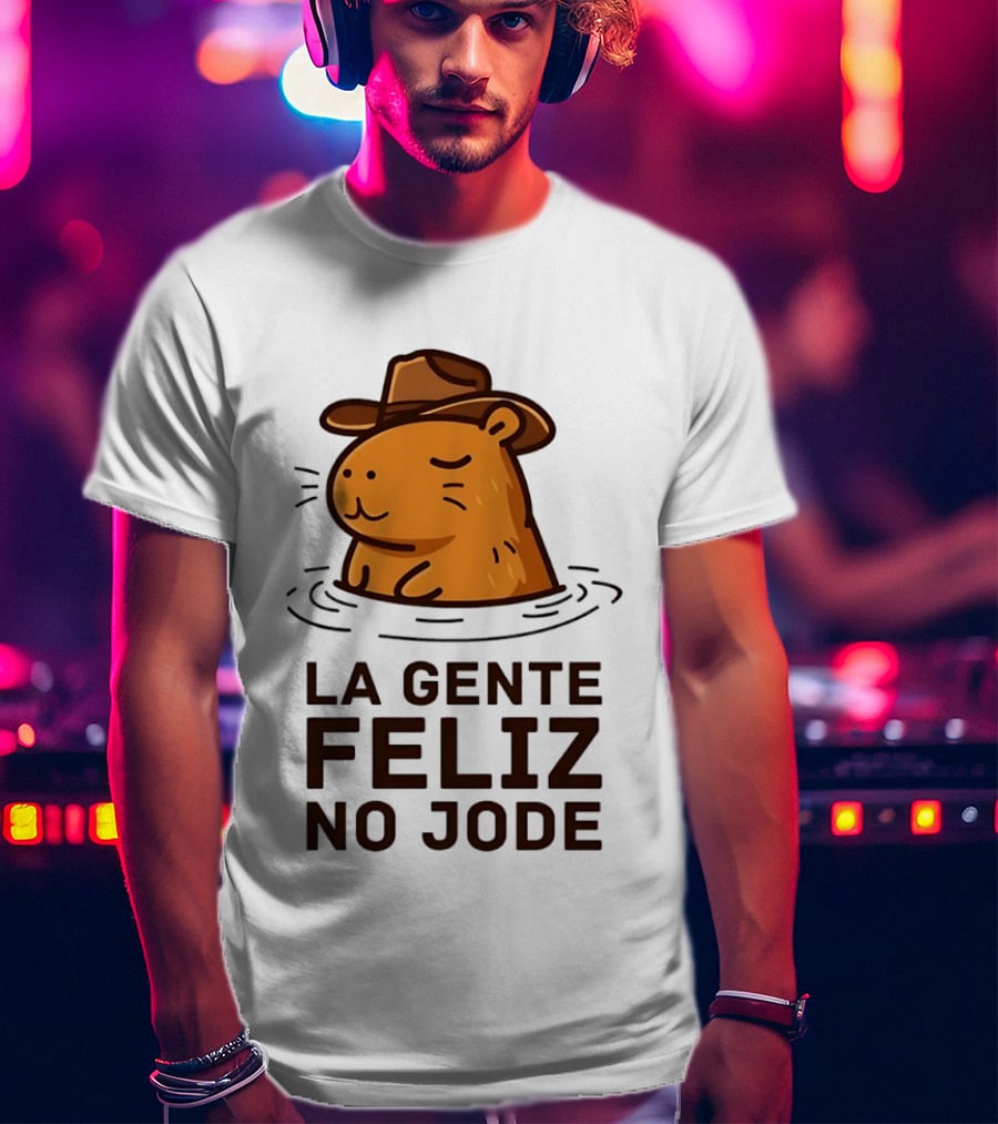 La Gente Feliz No Jode Capybara Cowboy Feliz Capibara Vaquero T-Shirt