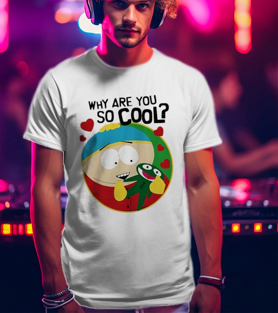 Why Are You So Cool South Park Eric Cartman Hearts T-Shirt