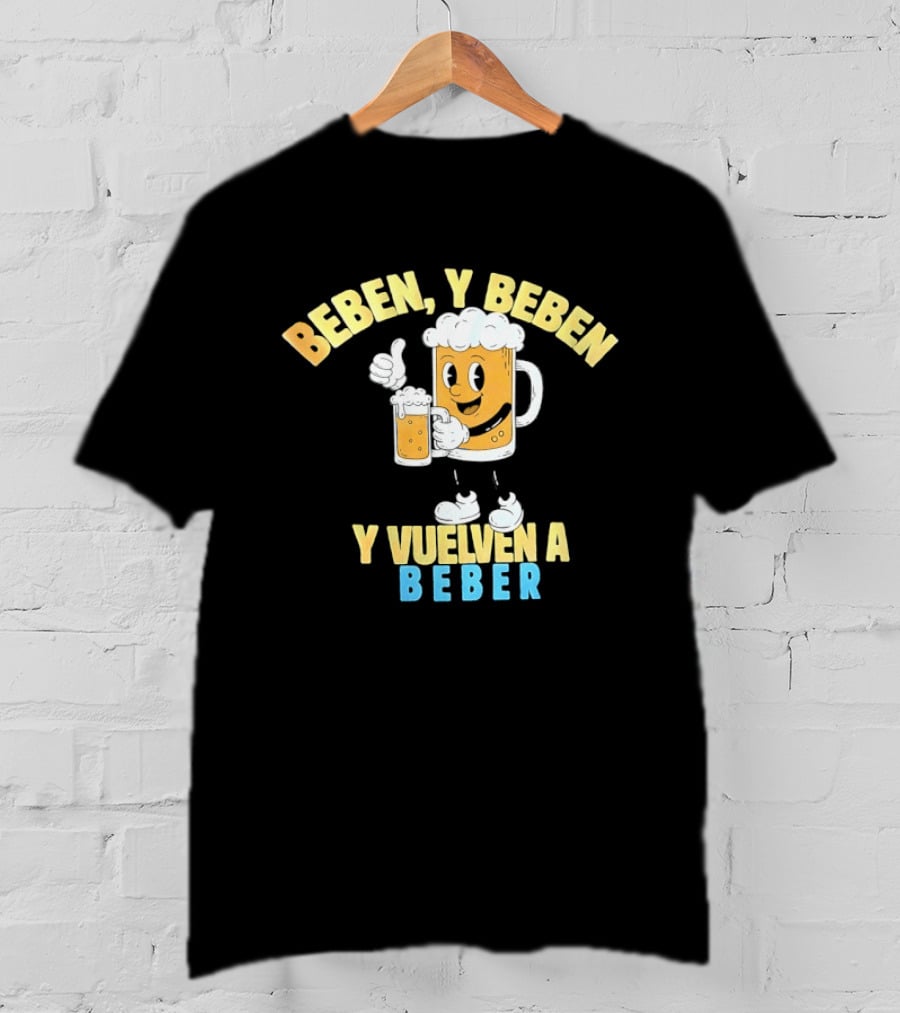 Beben Y Beben Y Vuelven A Beber Tropical Death Beer T-Shirt