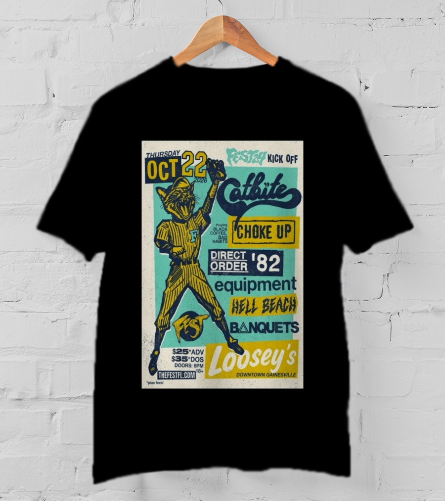 Thursday October 22 2026 Festy Kick Off Catbite Choke Up Direct Order Equipment Hell Beach Banquets Fest Loosey's Downtown Gainesville T-Shirt