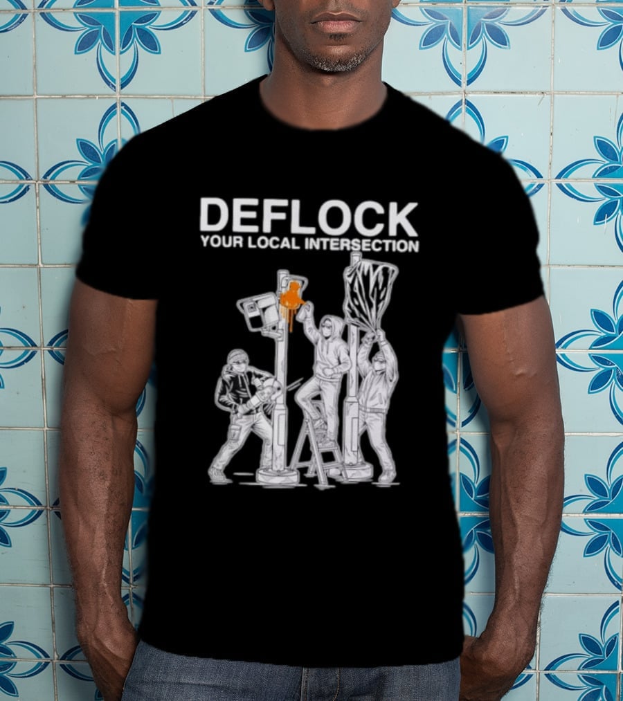 Deflock Your Local Intersection Surveillance Camera Protest T-Shirt