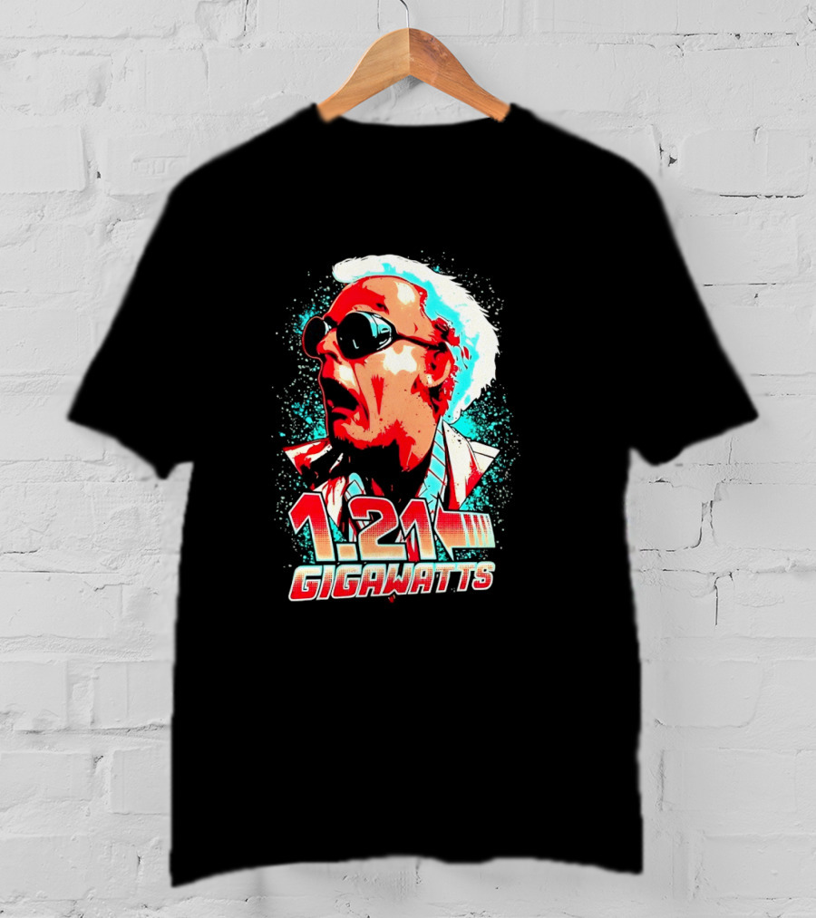 1.21 Gigawatts Doc Brown Back To The Future T-Shirt