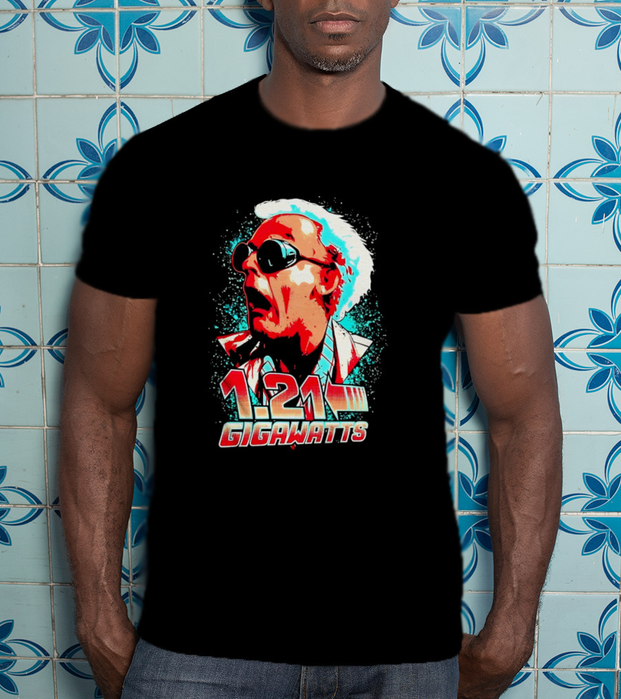 1.21 Gigawatts Doc Brown Back To The Future T-Shirt