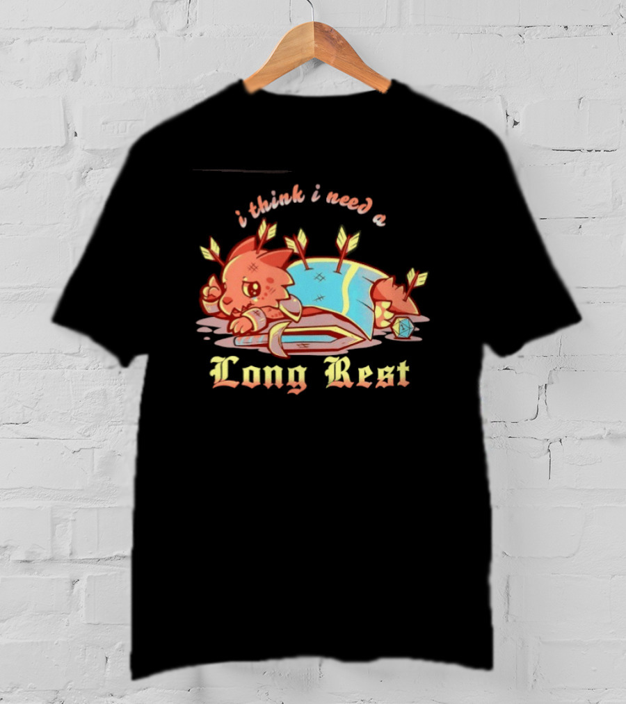 I Think I Need A Long Rest Dungeons And Dragons Parody Dragon Arrows T-Shirt