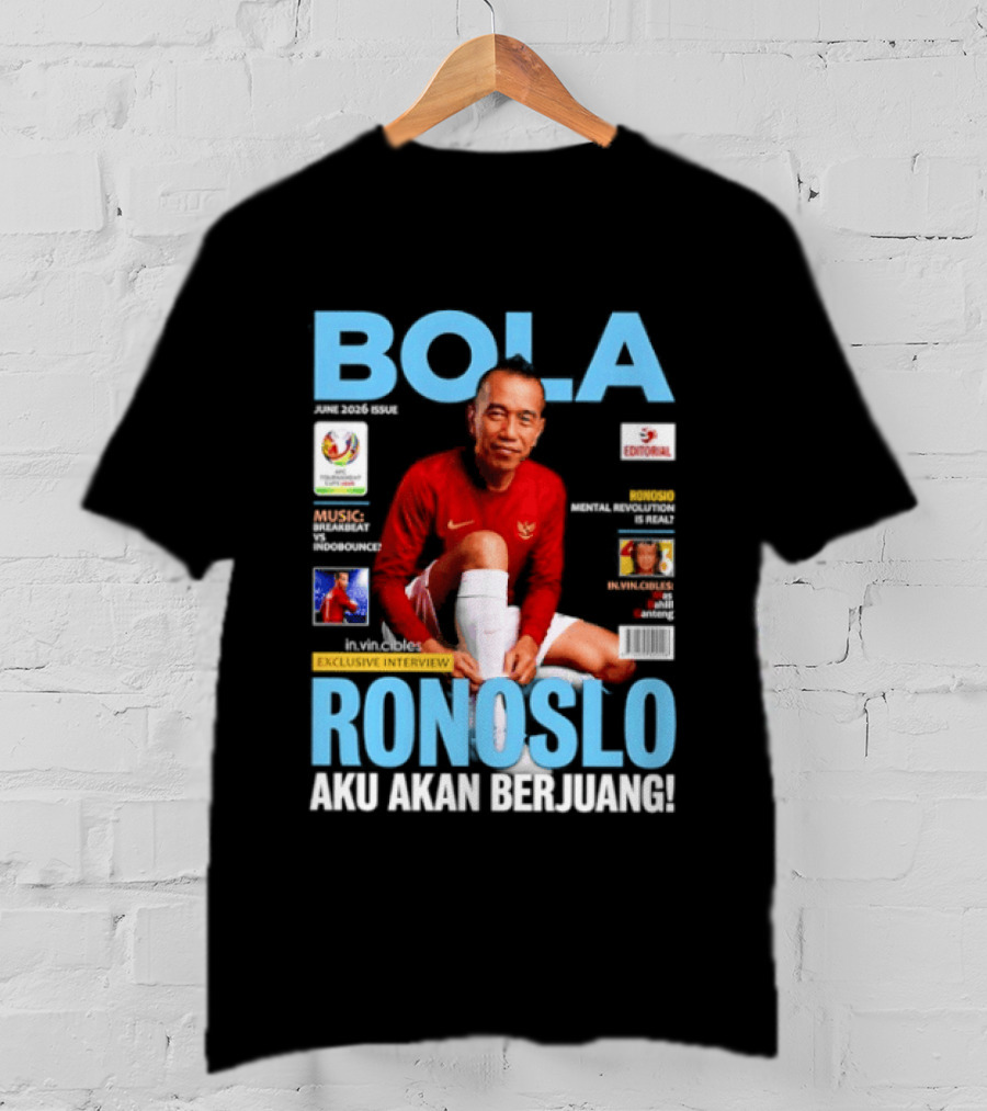 Bola June 2026 Exclusive RONOSLO Aku Akan Berjuang Editorial T-Shirt