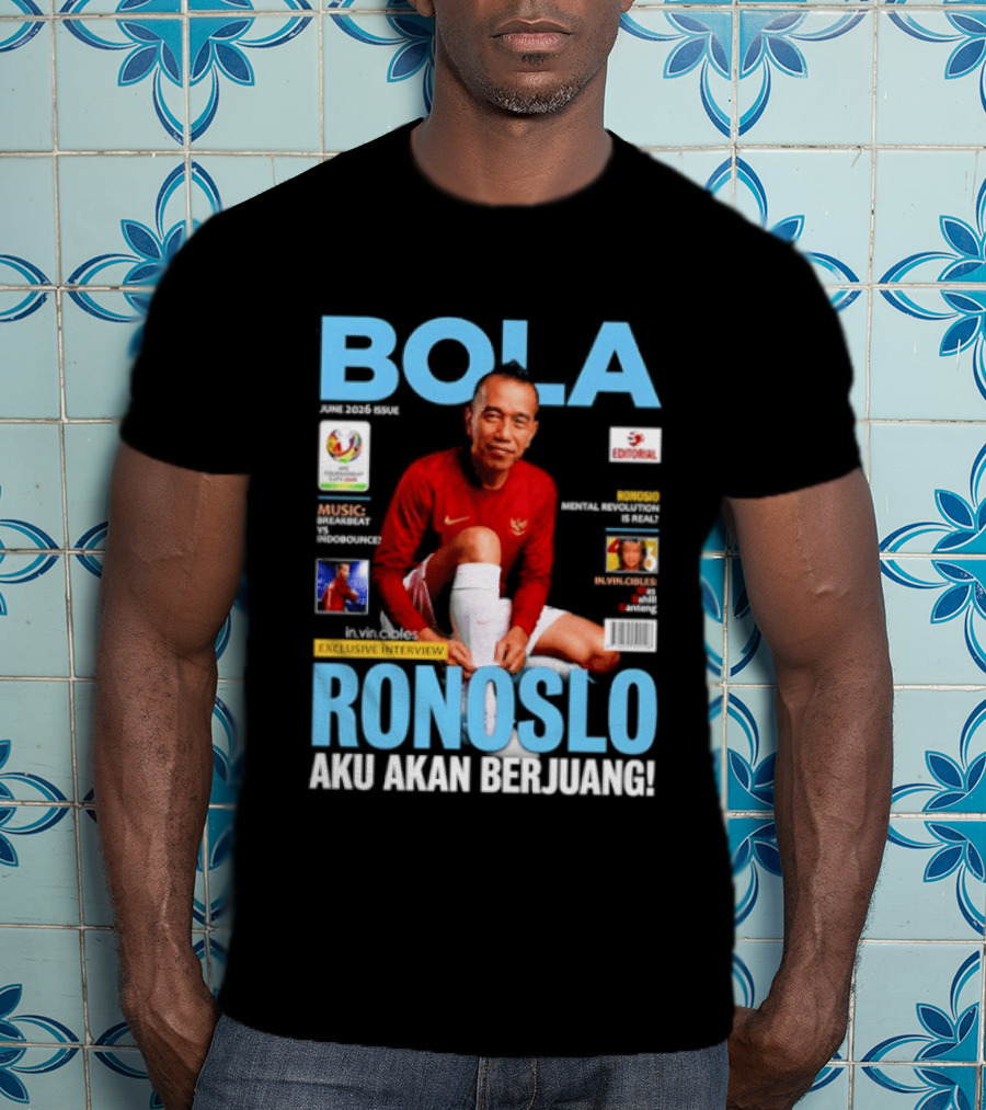 Bola June 2026 Exclusive RONOSLO Aku Akan Berjuang Editorial T-Shirt