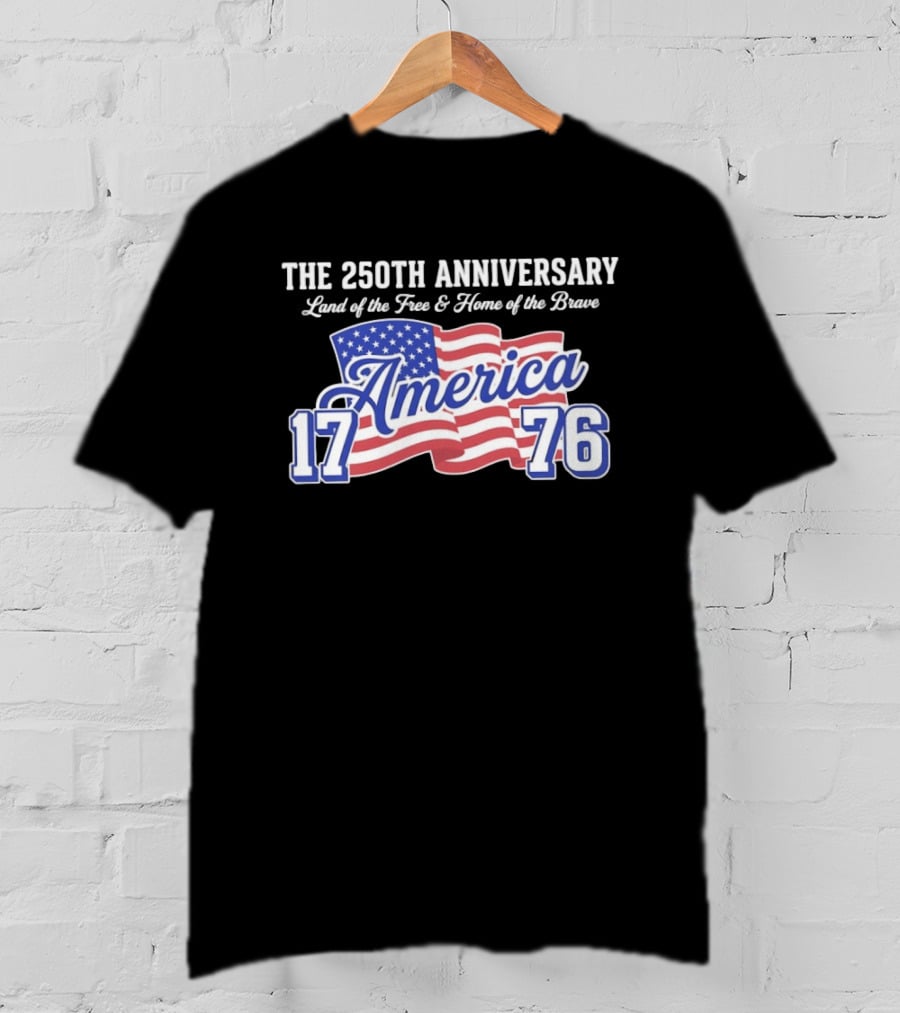 250th Anniversary Land Of The Free Home Of The Brave America 1776 Flag T-Shirt