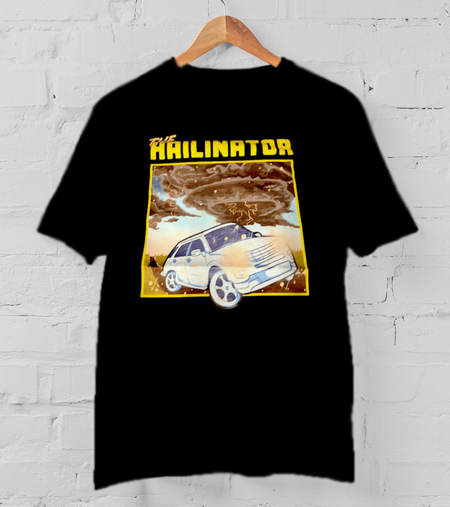 The Hailinator Car In Tornado Storm Weather Adventure T-Shirt