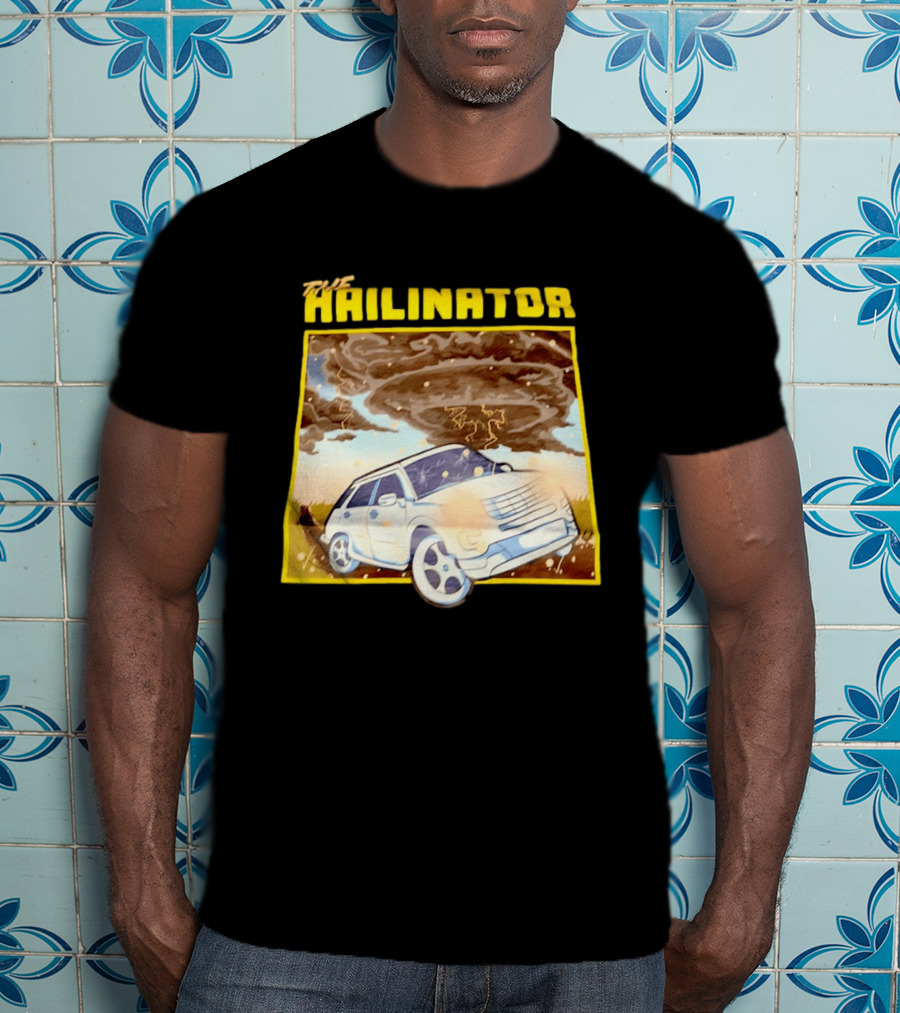 The Hailinator Car In Tornado Storm Weather Adventure T-Shirt