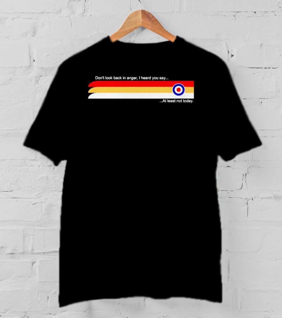 Don't Look Back In Anger I Heard You Say At Least Not Today Retro Bulls Eye T-Shirt