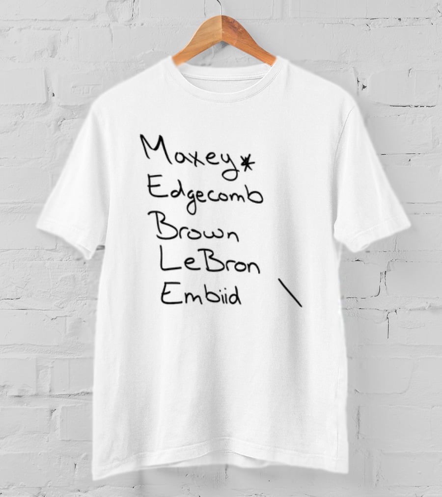 Maxey Edgecomb Brown LeBron Embiid Philadelphia 76ers Basketball Names T-Shirt