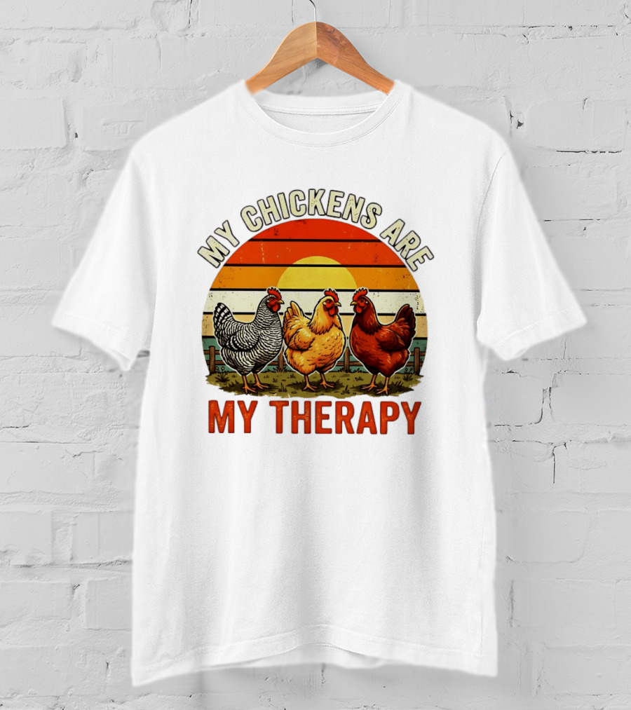 My Chickens Are My Therapy Three Hens Sunset T-Shirt
